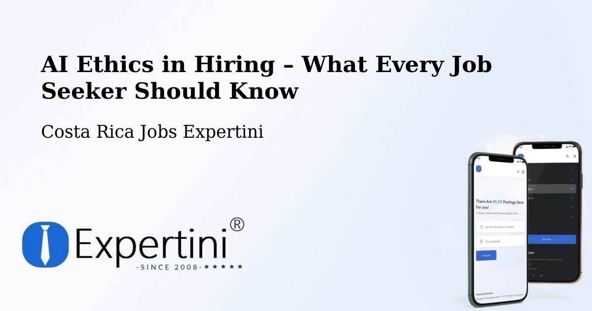 AI Ethics in Recruitment & Hiring – Coto Brus - Coto Brus, Costa Rica Jobs Expertini
