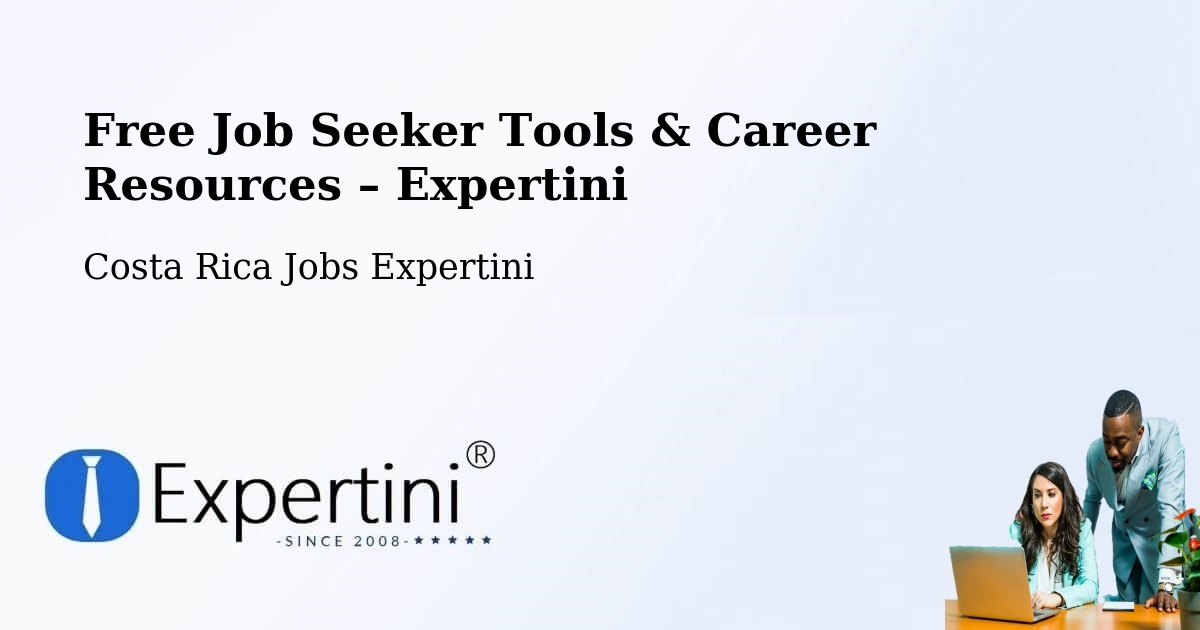 Free Job Seeker Tools & Career Resources – Coto Brus - Coto Brus, Costa Rica Jobs Expertini
