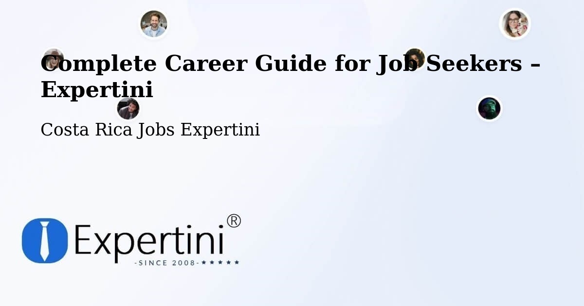 Career Guide for Job Seekers – Coto Brus - Coto Brus, Costa Rica Jobs Expertini