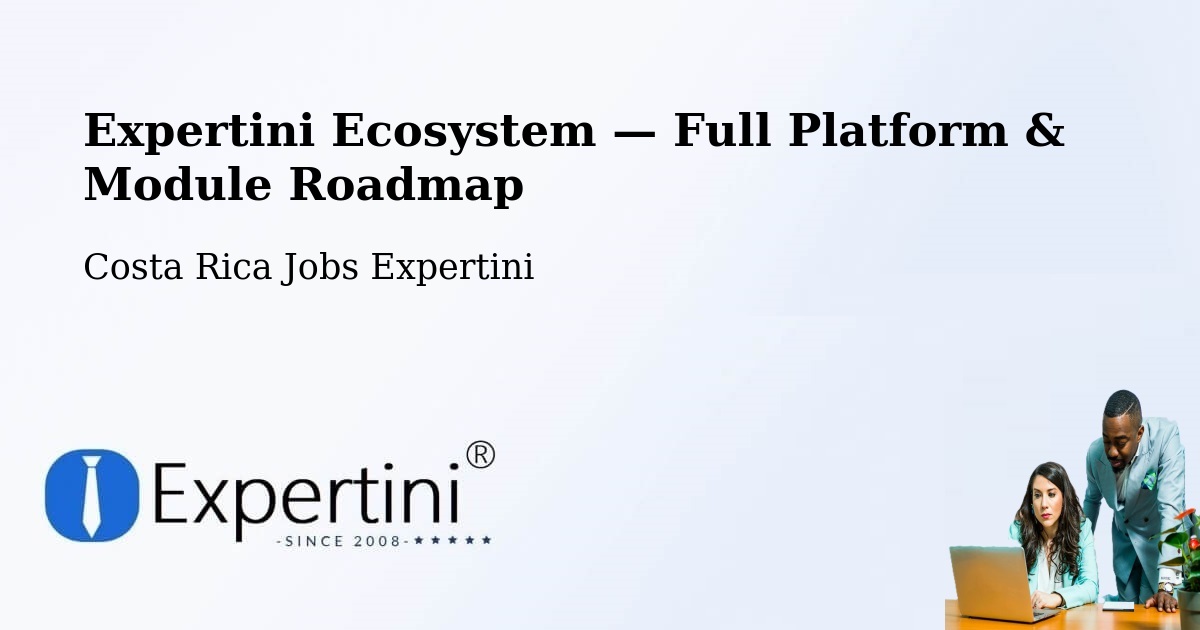 Expertini Ecosystem — Full Platform & Module Roadmap – Coto Brus