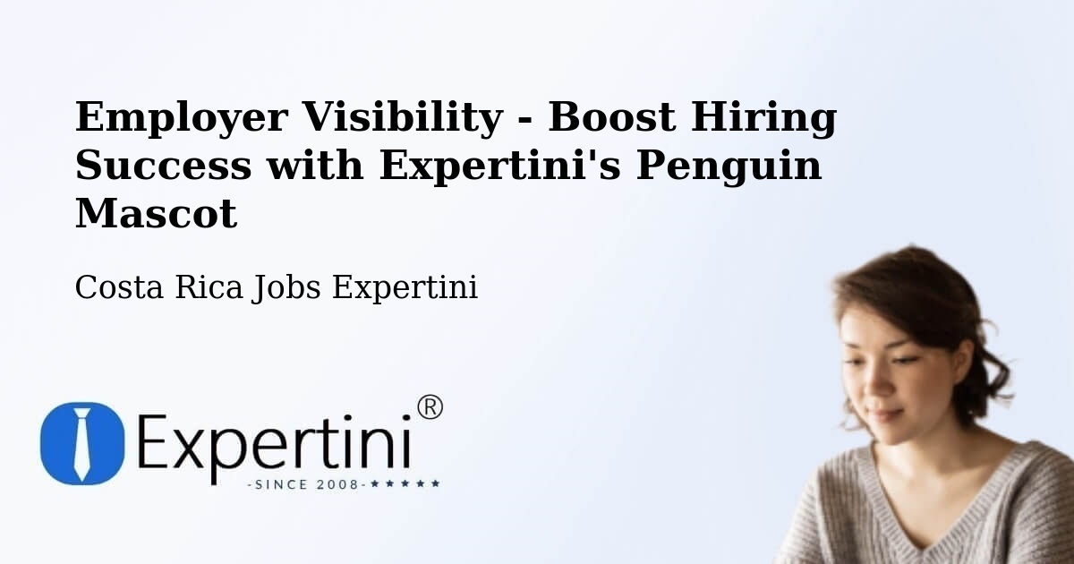 CV and Resume Visibility Optimization – Coto Brus - Costa Rica Jobs Expertini
